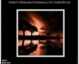 DeepBlue – Night Dreams (Original Mix)