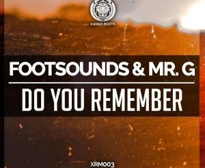 Footsounds & Mr G (SA) - Do You Remember (Original Mix)