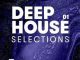 ALBUM: VA – Deep House Selections, Vol. 01 (Zip file)