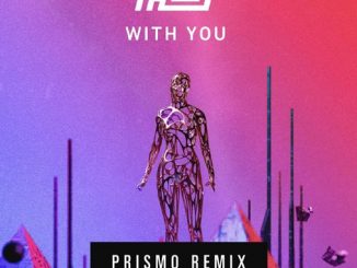 Haywyre Ft Prismo – With You (Prismo Remix)