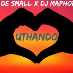 Kabza De Small & DJ Maphorisa - Uthando Ft. Daliwonga