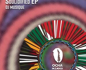 EP: DJ Musique – Soulidified