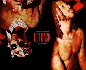 YRN Murk – Get Back (feat. Offset)