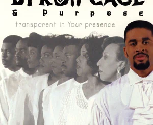 ALBUM: Purpose & Byron Cage – Transparent In Your Presence