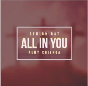 DOWNLOAD-Senior-Oat-–-All-In-You-ft-Kemy-Chienda
