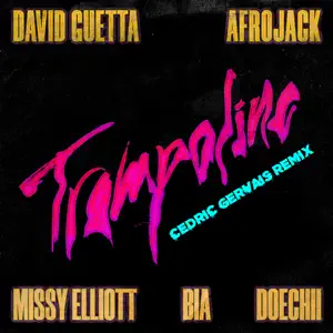 Trampoline-feat.-Missy-Elliott-BIA-Doechii-Cedric-Gervais-Remix-Single-David-Guetta-Afrojack-and-Cedric-Gervais