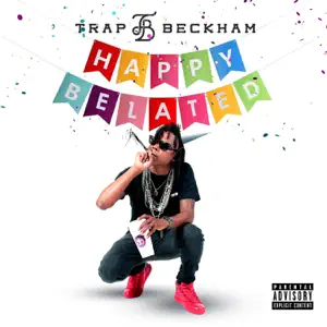 Happy-Belated-Trap-Beckham