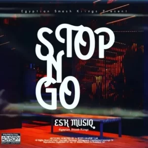 DOWNLOAD-ESK-MusiQ-–-Stop-N-Go-–.webp