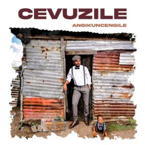 DOWNLOAD-Cevuzile-–-Angisebenzi-–