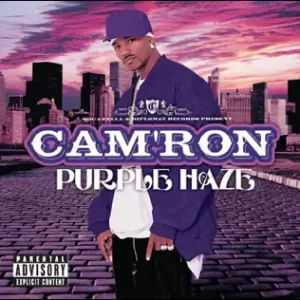 Purple Haze
Cam'ron