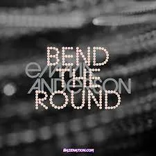 Emma Anderson - Bend The Round