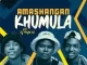 Amashangan - Khumula ft Dj Muzik SA