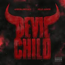 Anti Da Menace - Devil Child (feat. Li Rye)