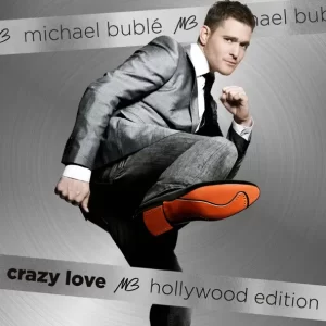 Michael Bublé – Crazy Love (Hollywood Edition)