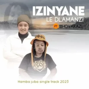 Izinyane ledlamanzi - Hamba Juba ft Ibhovakazi