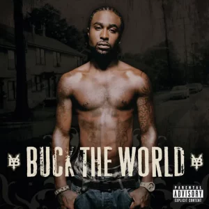 Young Buck – Buck the World