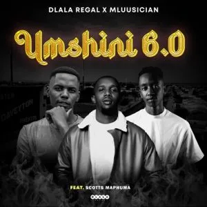 Dlala Regal & Mluusician - Umshini 6.0 Ft. Scotts Maphuma
