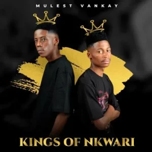 Mulest Vankay - Kings of Nkwari