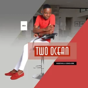 Two Ocean - Ngizovala Izindlebe