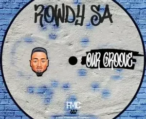 Rowdy SA - Our Groove