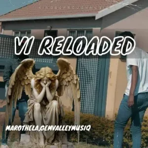 Marothela & GemValleyMusiQ - VI Reloaded
